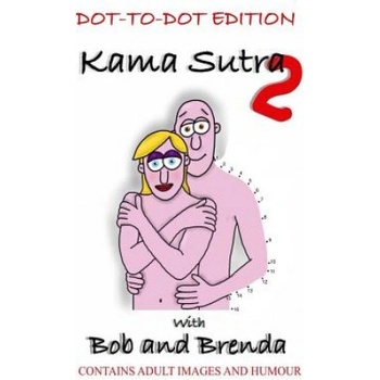 Lulu. com Kama Sutra 2 with Bob and Brenda - Dot to Dot Version | Paul Gwilliam