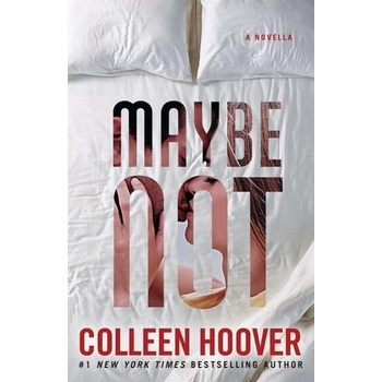 Maybe Not - Colleen Hoover