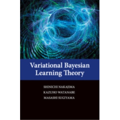 Variational Bayesian Learning Theory (Masashi Sugiyama,Shinichi Nakajima)(Brožovaná)