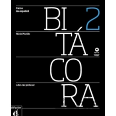Bitácora 2 (A2) – Libro del profesor - Klett