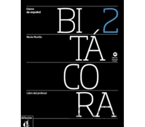 Bitácora 2 (A2) – Libro del profesor - Klett