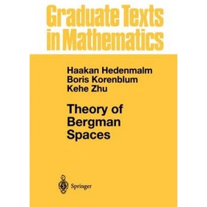 Theory of Bergman Spaces | Hakan Hedenmalm, Boris Korenblum, Kehe Zhu (ISBN: 9781461267898)
