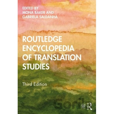 Routledge Encyclopedia of Translation Studies - Mona Baker, Gabriela Saldanha