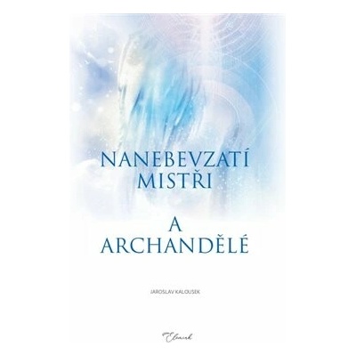 Nanebevzatí mistři a archandělé
