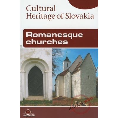 Romanesque churches - Cultural Heritage of Slovakia - Podolinský Štefan