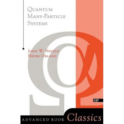 Quantum Many-Particle Systems Negele John W.