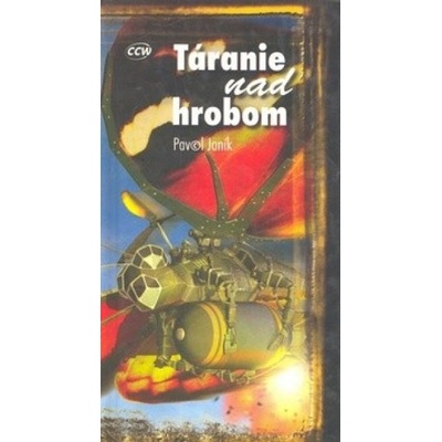Táranie nad hrobom - Pavol Janík