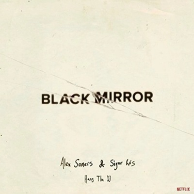 Alex Somers & Sigur Rós - Black Mirror: Hang The DJ (Limited Edition) (Glow In The Dark Coloured) LP