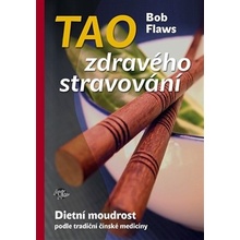 Tao zdravého stravování - Dietní moudrost podle tradiční čínské medicíny