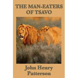 Man-eaters of Tsavo | John Henry Patterson (ISBN: 9781604597455)