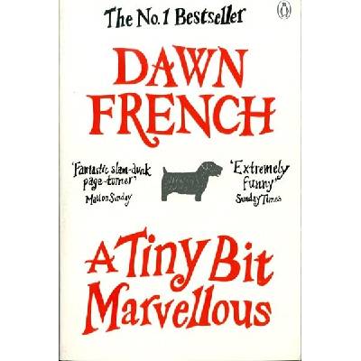 A Tiny Bit Marvellous - Dawn French