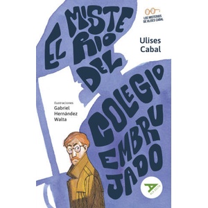 El misterio del colegio embrujado | ULISES CABAL (2022)