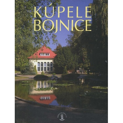 Kúpele Bojnice - Michal Eliáš