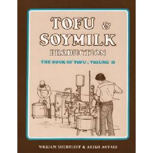 Tofu & Soymilk Production | William Shurtleff (ISBN: 9781534680210)
