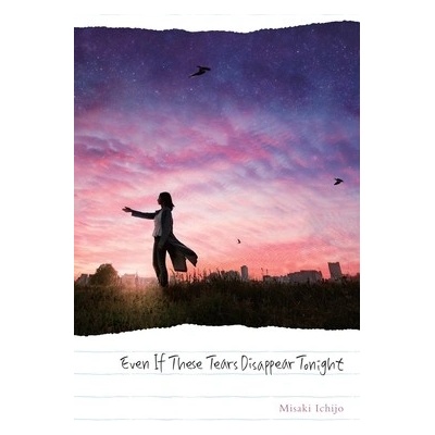 Even If These Tears Disappear Tonight Ichijo Misaki