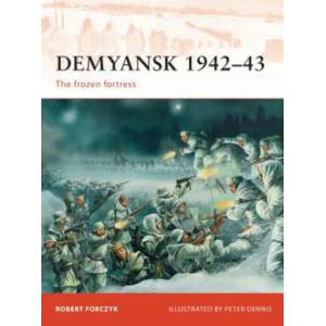 Demyansk 1942-43 | Robert Forczyk (2012)