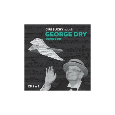 Suchý Jiří - Jiří Suchý neboli George Dry Composer 2 CD
