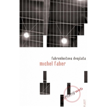 Fahrenheitova dvojčata - Faber Michel
