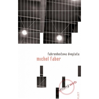 Fahrenheitova dvojčata - Faber Michel