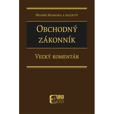 Mamojka Mojmír - Obchodný zákonník - Veľký komentár 2. zväzok