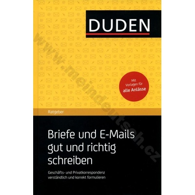 Duden Ratgeber Briefe und E-mails Gut und Richtig Schreiben