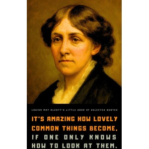 Louisa May Alcott's Little Book of Selected Quotes | Reflections Quill (2023)