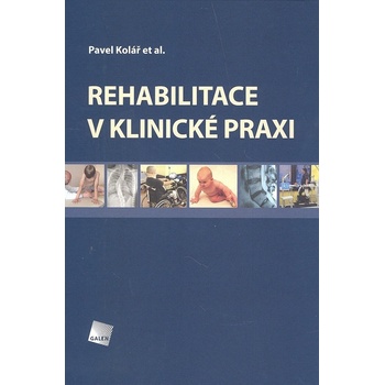 Rehabilitace v klinické praxi