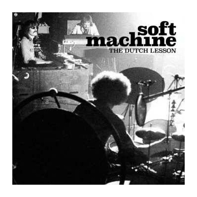 2 Soft Machine - The Dutch Lesson CD