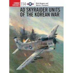 AD Skyraider Units of the Korean War | Rick Burgess, Warren Thompson (ISBN: 9781472812643)