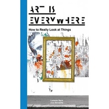 Art Is Everywhere: How to Really Look at Thin- Lorenzo Servi alias SerraGlia