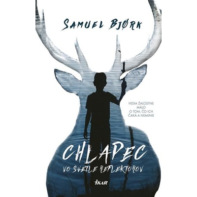 Bjork Samuel - Chlapec vo svetle reflektorov