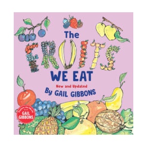 The Fruits We Eat (New & Updated) | Gibbons, Gail (2024)