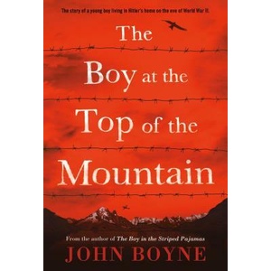BOY AT THE TOP OF THE MOUNTAIN | John Boyne (ISBN: 9781250115058)