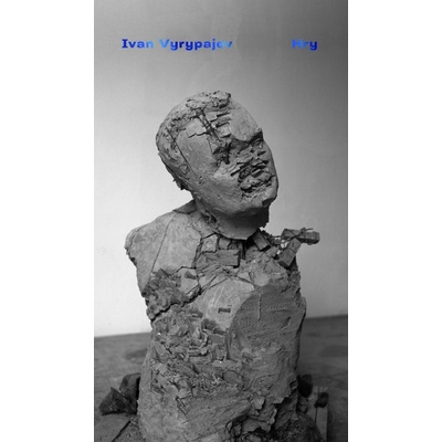 Hry - Ivan Vyrypajev