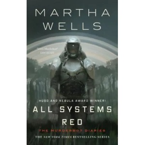 All Systems Red (ISBN: 9781250214713)