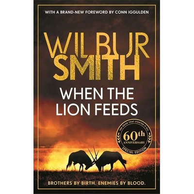 When the Lion Feeds - Wilbur Smith