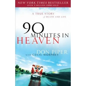 90 Minutes in Heaven - A True Story of Death & Life | Cecil Murphey, Don Piper (2014)