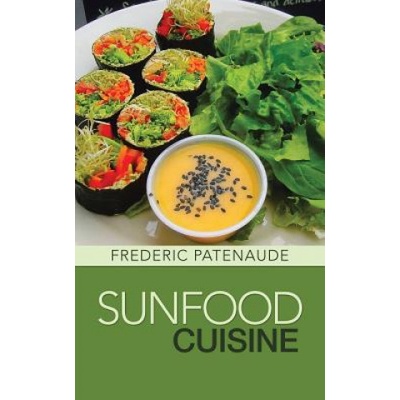 Partridge Publishing Sunfood Cuisine | Frederic Patenaude