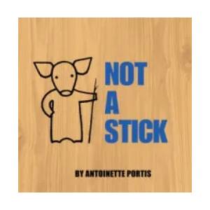 Not A Stick | Antoinette Portis (2009)