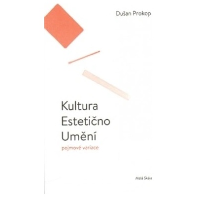 Kultura. Estetično. Umění - Dušan Prokop, Barbora Půtová