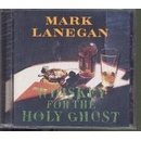 Whiskey For The Holy Ghost CD