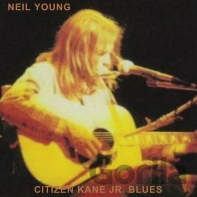 Neil Young: Citizen Kane Jr. Blues - Live at the Bottom Line - Neil Young