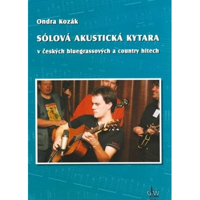 Sólová akustická kytara v českých bluegrassových a country hitech + DVD