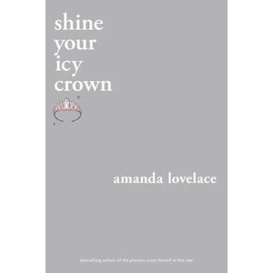 shine your icy crown (ISBN: 9781524851941)