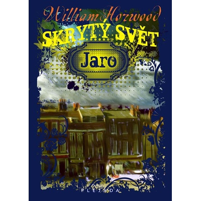 Skrytý svět -Jaro - William Horwood