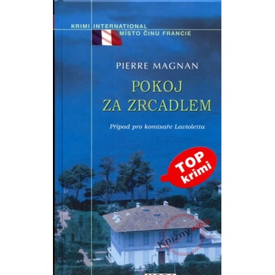 Pokoj za zrcadlem - Pierre Magnan
