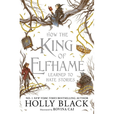 How the King of Elfhame Learned to Hate Stories