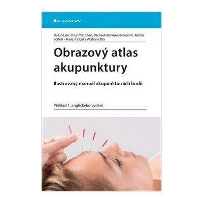 Obrazový atlas akupunktury - Ilustrovaný manuál akupunkturních bodů