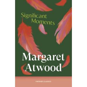 Significant Moments in the Life of My Mother | Margaret Atwood (ISBN: 9781529983739)
