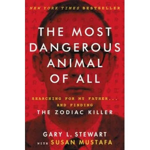 The Most Dangerous Animal of All | Gary L. Stewart, Susan Mustafa (ISBN: 9780062313171)